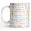 I Am Kind, I Am Brave, Encouraging Floral Design - Personalized Custom Coffee Mug - KID235_MG