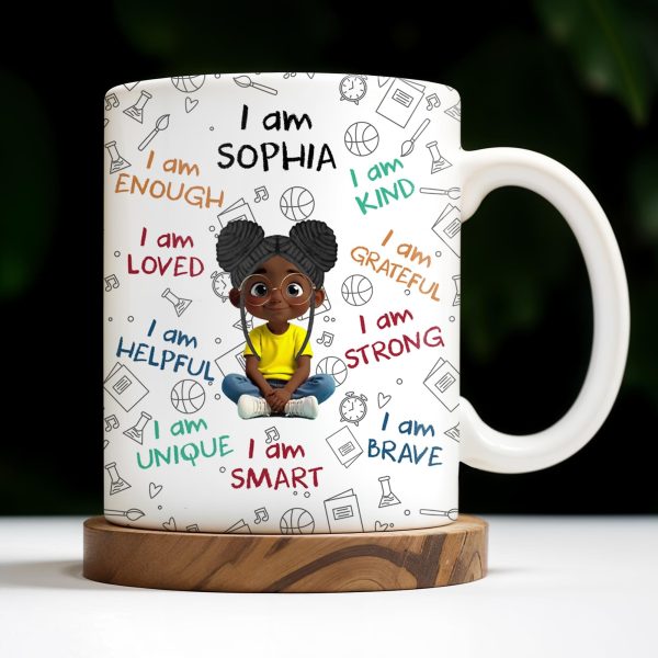 I Am Loved, I Am Kind, I Am Strong, Celebrate Uniqueness - Personalized Custom Coffee Mug - KID243_MG
