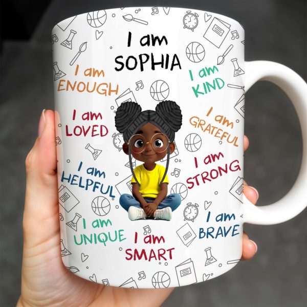 I Am Loved, I Am Kind, I Am Strong, Celebrate Uniqueness - Personalized Custom Coffee Mug - KID243_MG