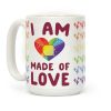 I Am Made of Love Coffee Mug