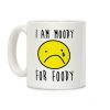 I Am Moody For Foody Coffee Mug