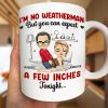 I Am No Weatherman Sexy Couple - Personalized Mug