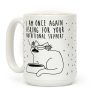 I Am Once Again Asking For Your Nutritional Support Coffee Mug