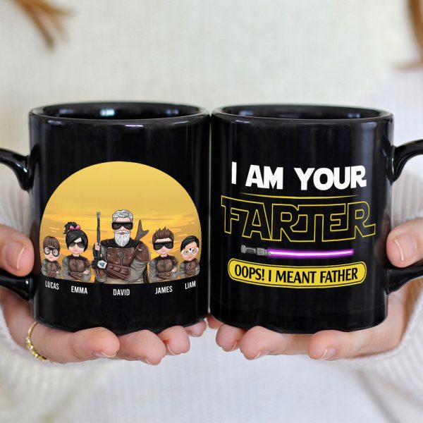 I Am Your Farter Oops I Meant Father Personalized S.W. Black Mug Gift For Dad