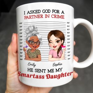 I Asked God For A Partner In Crime, He Sent Me My Daughter - Personalized Custom Coffee Mug - DAU216_MG