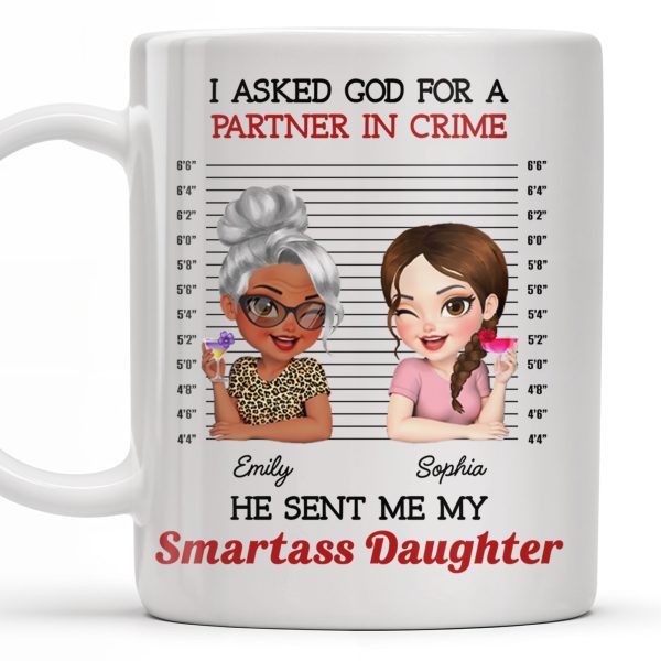 I Asked God For A Partner In Crime, He Sent Me My Daughter - Personalized Custom Coffee Mug - DAU216_MG