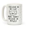 I Believe In My Cat More Than I Believe In Myself Coffee Mug