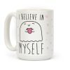 I Believe Myself Coffee Mug