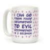 I Can Go From Fairy Godmother To Evil Stepmother In 2 Second Coffee Mug