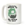 I Can Go From Mermaid To Sea Witch REAL Quick Coffee Mug