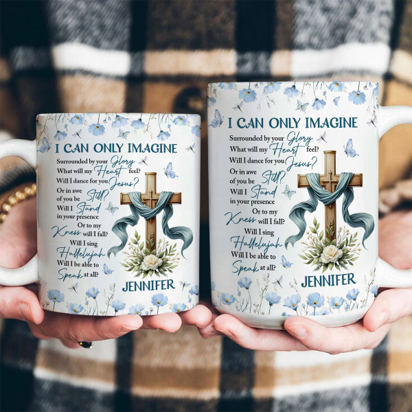 I Can Only Image - Personalized Ceramic Coffee Mug HL128