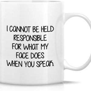 I Cannot Be Held Responsible For What My Face Does Coffee Mug Funny Sarcastic Gift for Friends Coworker