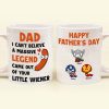 I Can't Believe A Massive Legend Came Out Of Your Little Wiener - Gift For Dad - Personalized Ceramic Mug