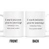 I Can't Believe You're Leaving This Place Sucks - Personalized Custom Coffee Mug - COL067_MG