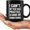 I Can't My Kid Has Practice Coffee Mug Funny Sports Mom Dad Gift for Parents