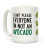 I Can't Please Everyone I'm Not An Avocado Coffee Mug