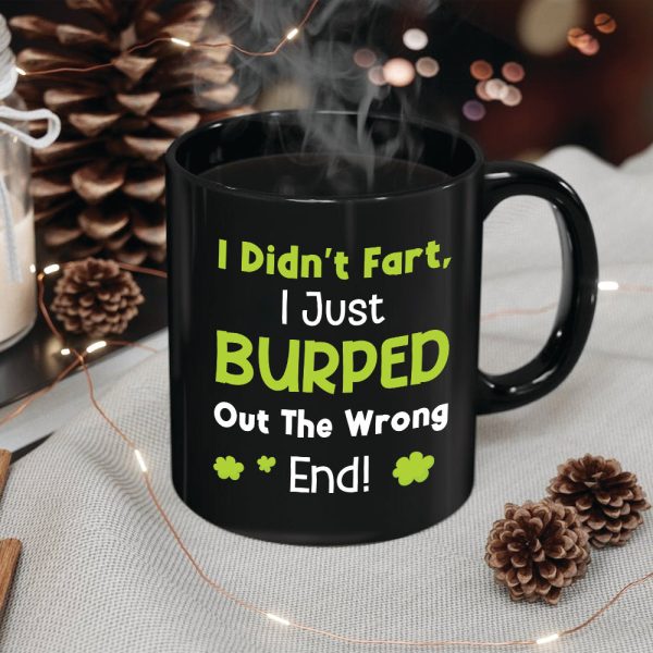 I Didn't Fart I Just Burped Out The Wrong-Gift For Couple-Personalized Coffee Mug- Funny Couple