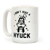 I Don't Give a Hyuck Coffee Mug