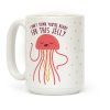 I Don't Think You're Ready For This Jelly - Parody Coffee Mug