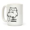 I Don't Wanna Coffee Mug