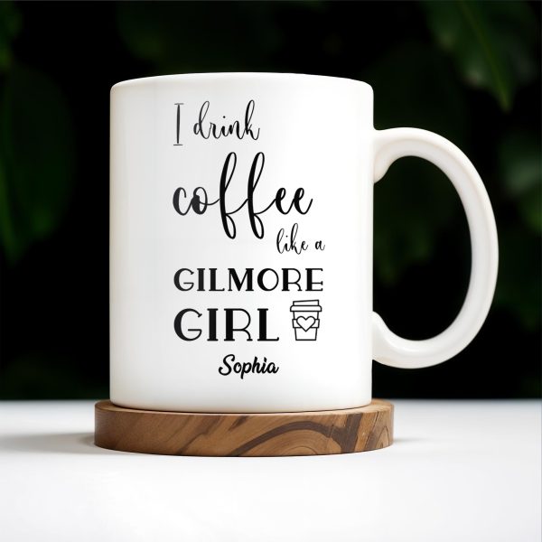 I Drink Coffee Like a Gilmore Girl, TV Series Coffee Mug - Personalized Custom Coffee Mug - COL064_MG