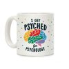 I Get Psyched for Psychology Coffee Mug