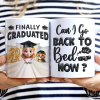 I Graduated! Can I Go Back To Bed Now - Personalized White Edge-to-Edge Mug