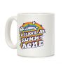 I Have A Tummy Ache Rainbow Coffee Mug