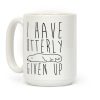 I Have Otterly Given Up Coffee Mug