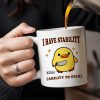 I Have Stability Ability To Stab With Cartoon Duck - Personalized Custom Coffee Mug - COL042_MG