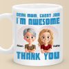 I Have The Best Mom Ever - Family Personalized Custom Mug - Gift For Mom