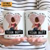 I Hope Your Day Is As Nice As Your B*tt - Personalized Ceramic Mug - Gift For Couple, Husband Wife - CL28 NH96