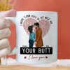 I Hope Your Day Is As Nice As Your B*tt - Personalized Ceramic Mug - Gift For Couple, Husband Wife - CL30 NH96