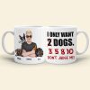 I Just Want 2 Dogs...Don't Judge Me Personalized Mug, Gift For Dog Lover