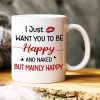 I Just Want To Be Happy, Gift For Couple, Personalized Mug, Funny Couple Mug, Couple Gift