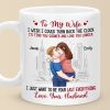 I Just Want To Be Your Last Everything - Couple Personalized Custom Mug - Gift For Husband Wife, Anniversary