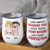 I Just Want To Remind You I Love You, Personalized Mug, Wine Tumbler, Accent Mug