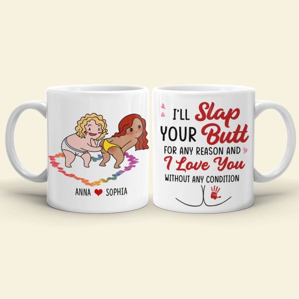 I Just Want To Slap Your Butt For Any Reason, Funny Personalized Couple Coffee Mug, Gift For Him/Her