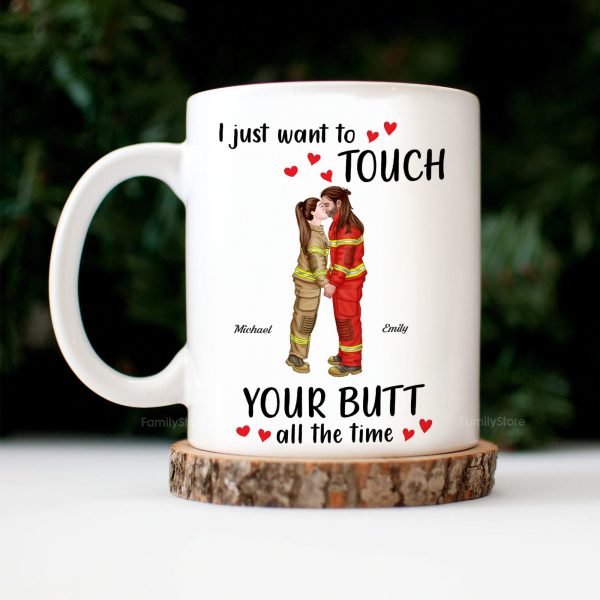 I Just Want To Touch Your B*tt All The Time - Personalized Ceramic Mug - Gift For Couple, Husband Wife - CL30 NH96