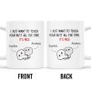 I Just Want To Touch Your Butt All The Time, It's Nice - Personalized Custom Coffee Mug - CPL173_MG