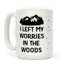 I Left My Worries In The Woods Coffee Mug