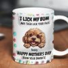 I Licked My Bum And Then Licked Your Face 3D Inflated Effect, Happy Mother's Day Dog Mom Personalized Mug