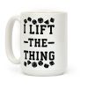 I Lift the Thing Coffee Mug