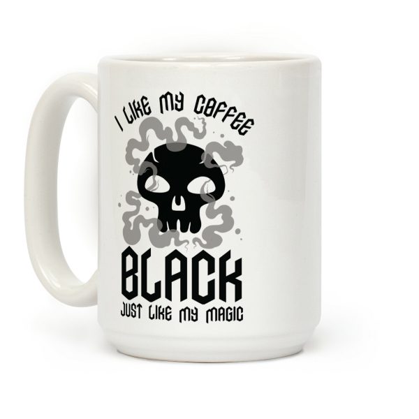 I Like My Coffee Black Just Like My Magic Coffee Mug