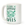 I Like Stabbing Balls Coffee Mug