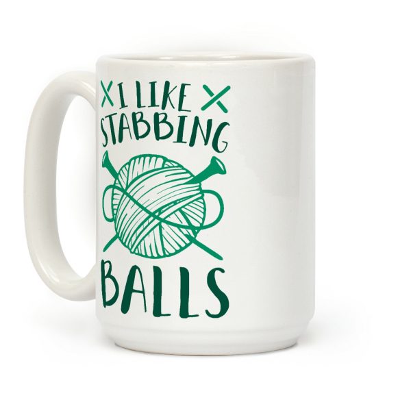 I Like Stabbing Balls Coffee Mug