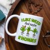 I Like Weed And Maybe 2 Homies Personalized Friends Mug Gift For Friends