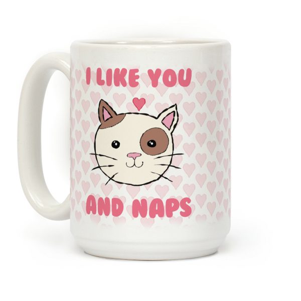 I Like You And Naps Coffee Mug