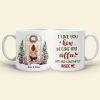I Like You How I Like My Coffee, Couple Gift, Personalized Accent Mug, Funny Couple Mug, Christmas Gift 05TOHN290923HH 081123