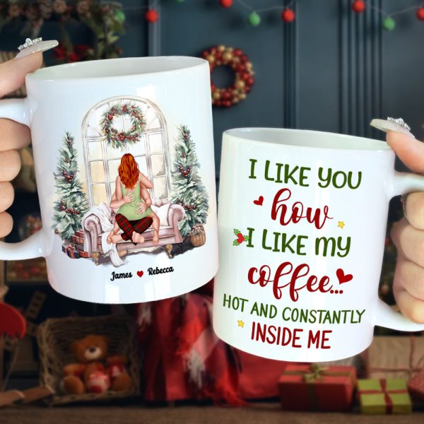 I Like You How I Like My Coffee, Couple Gift, Personalized Accent Mug, Funny Couple Mug, Christmas Gift